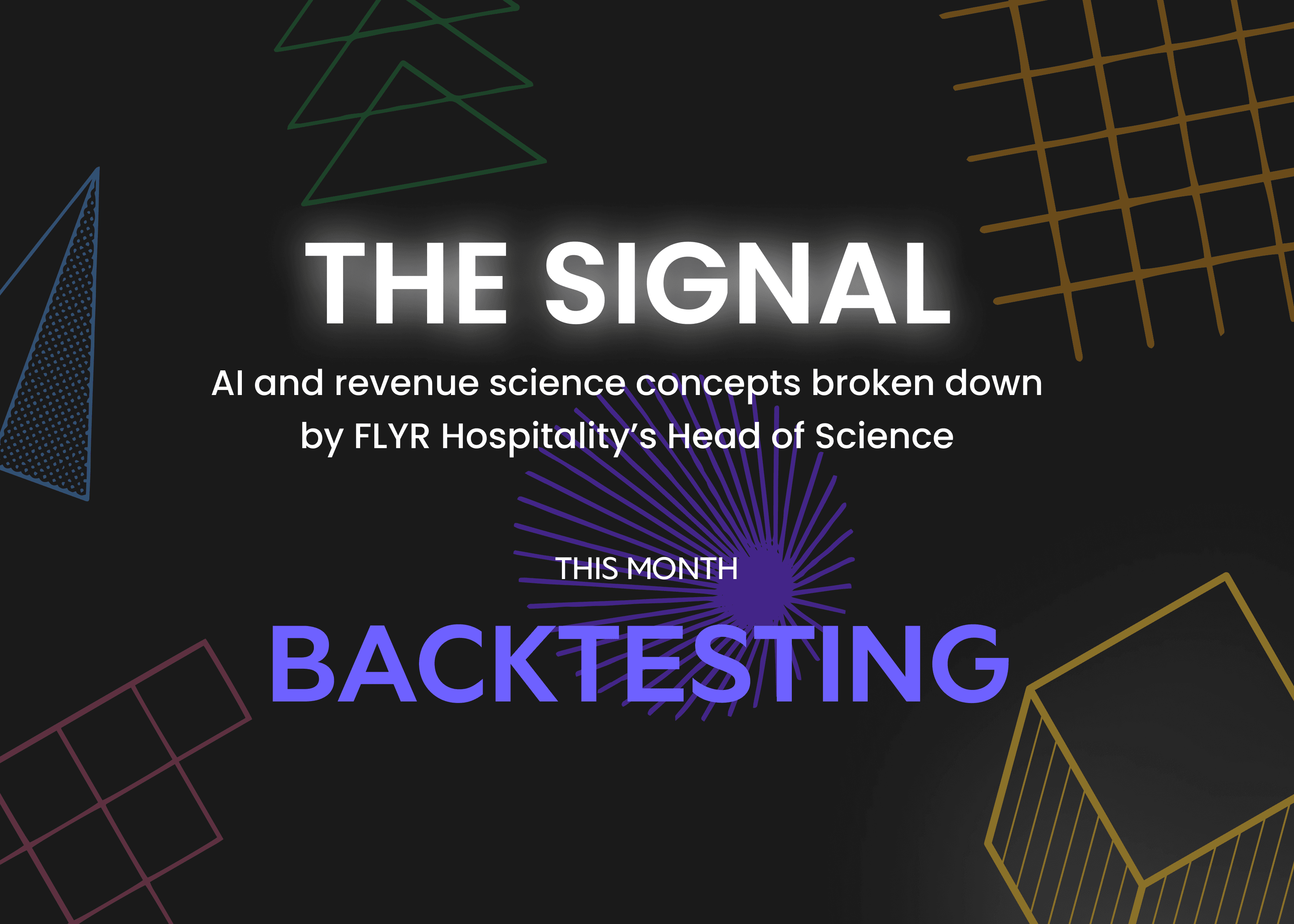 What is backtesting and why is it critical?